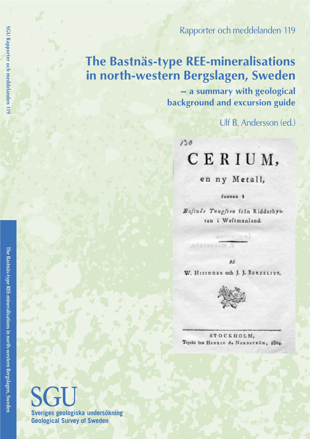 The Bastnäs-Type REE-Mineralisations in North-Western Bergslagen, Sweden – a Summary with Geological Background and Excursion Guide