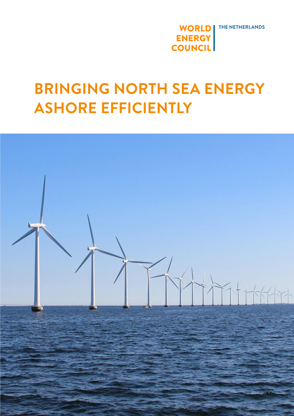 Bringing North Sea Energy Ashore Efficiently the Netherlands