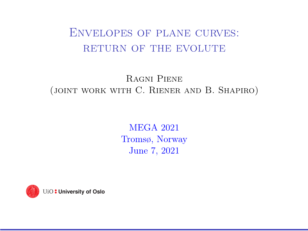 Envelopes of Plane Curves: Return of the Evolute