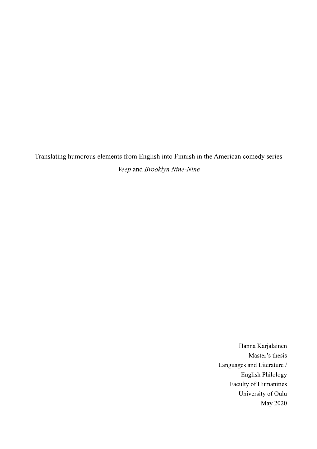 Translating Humorous Elements from English Into Finnish in the American Comedy Series Veep and Brooklyn Nine-Nine