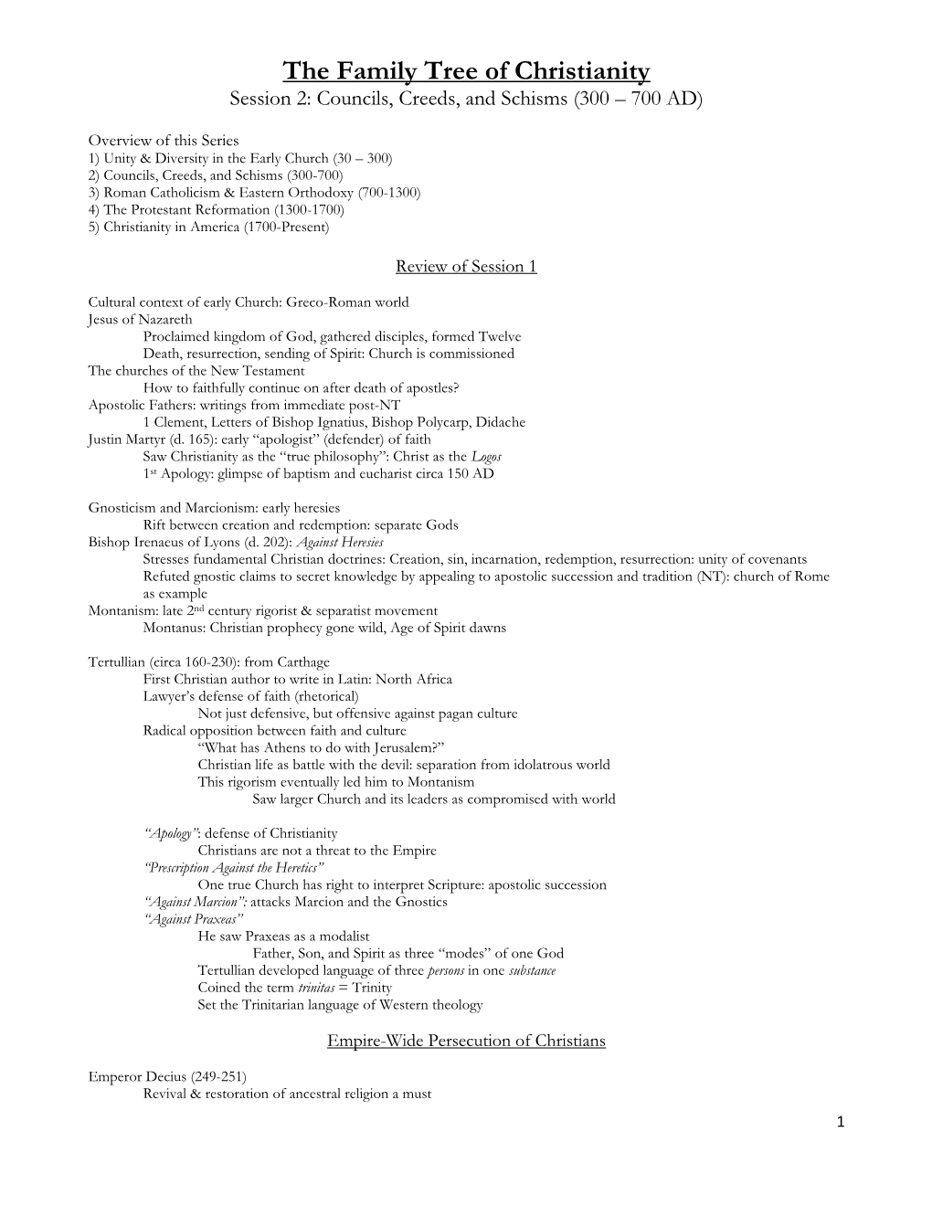 The Family Tree of Christianity Session 2: Councils, Creeds, and Schisms (300 – 700 AD)