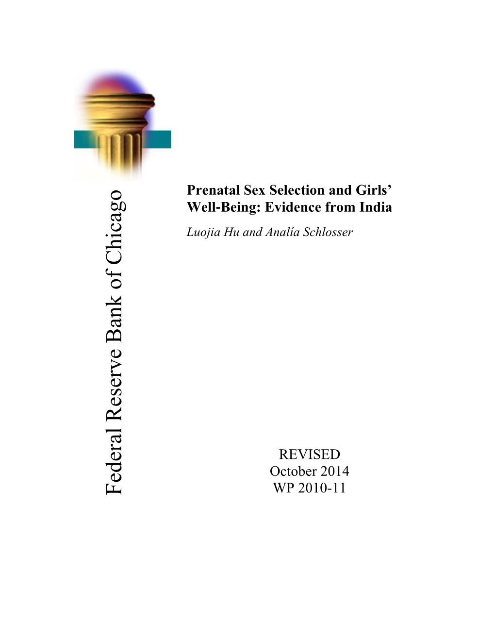 Prenatal Sex Selection and Girls' Well-Being: Evidence from India;