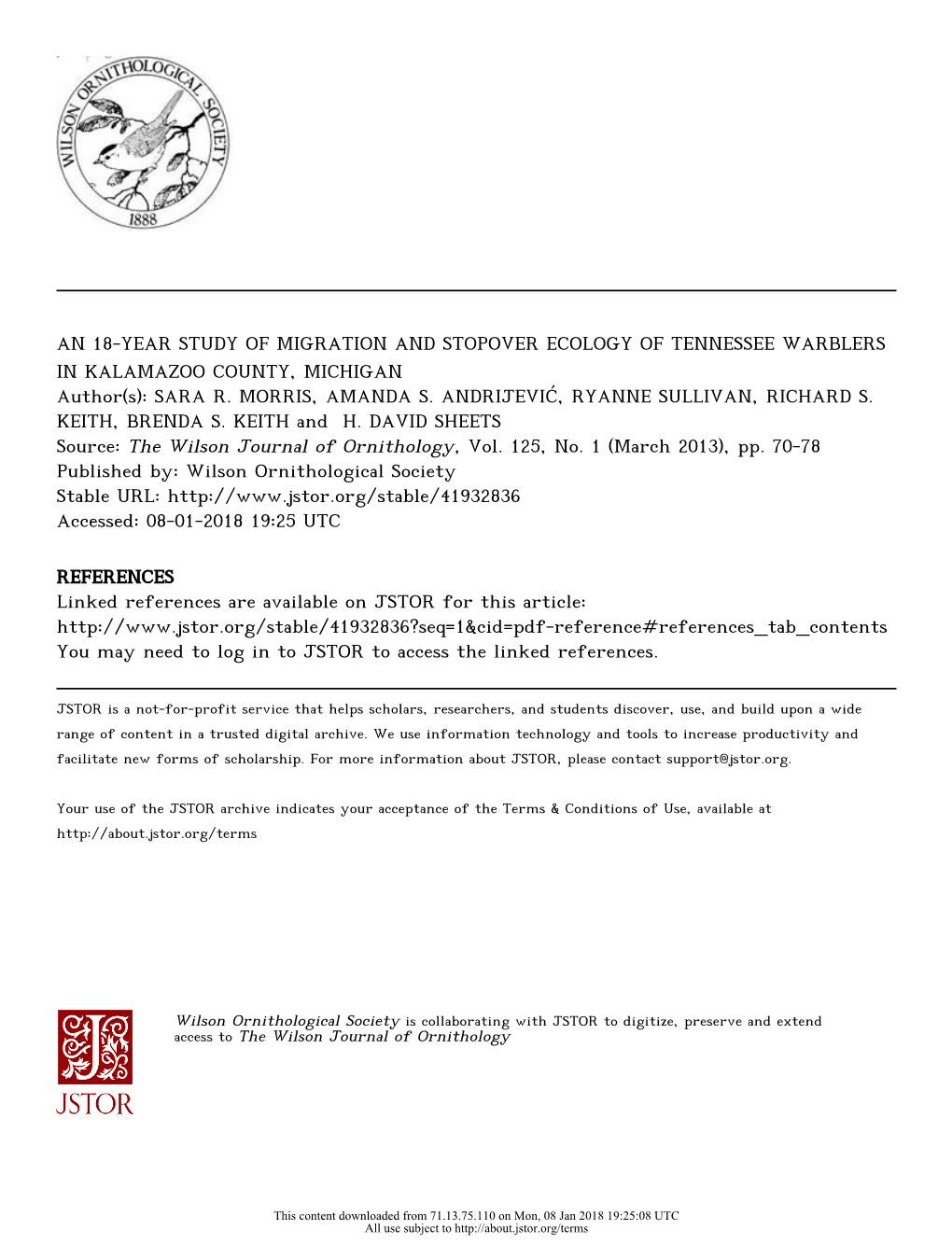 AN 18-YEAR STUDY of MIGRATION and STOPOVER ECOLOGY of TENNESSEE WARBLERS in KALAMAZOO COUNTY, MICHIGAN Author(S): SARA R