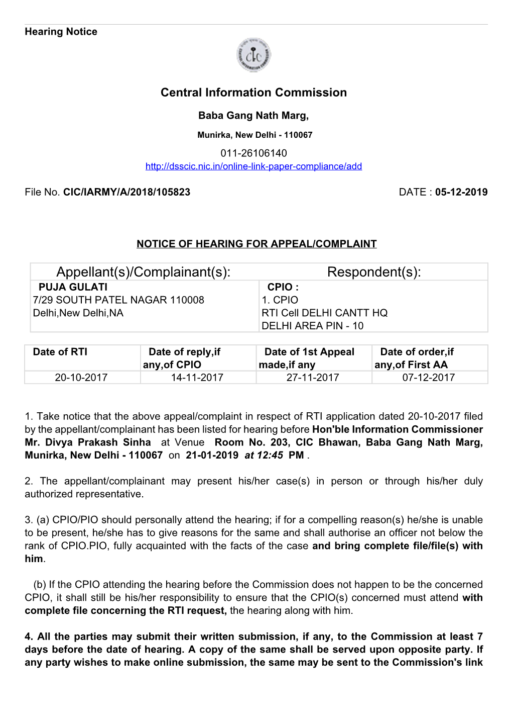 Appellant(S)/Complainant(S): Respondent(S): PUJA GULATI CPIO : 7/29 SOUTH PATEL NAGAR 110008 1