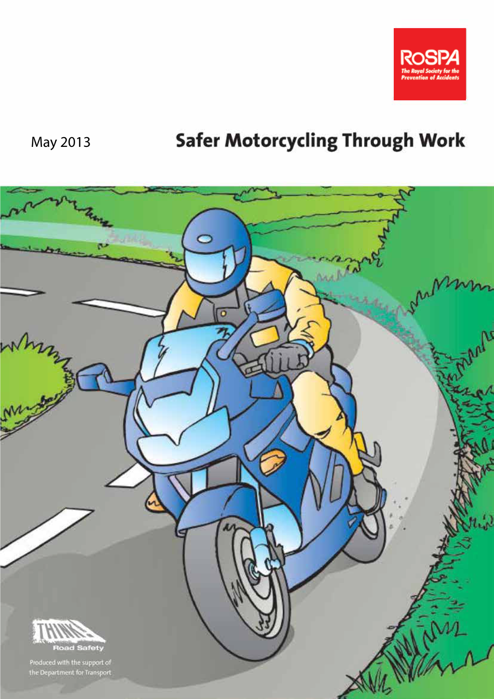 Safer Motorcycling Through Work Can Also Help a Staff Member Who Has Riders in His/Her Family, Even If They Do Not Themselves Ride