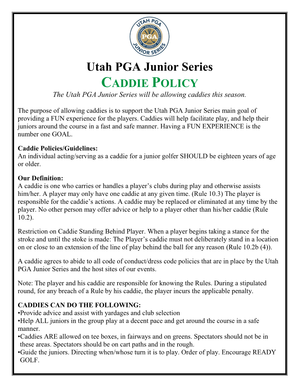 Utah PGA Junior Series CADDIE POLICY the Utah PGA Junior Series Will Be Allowing Caddies This Season