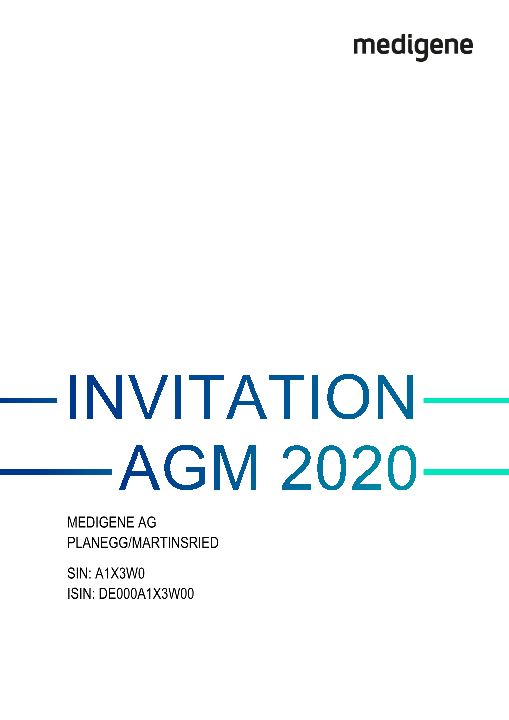 Medigene Ag Planegg/Martinsried Sin: A1x3w0 Isin: De000a1x3w00 2 Medigene Ag | Invitation to the Annual General Meeting 2020