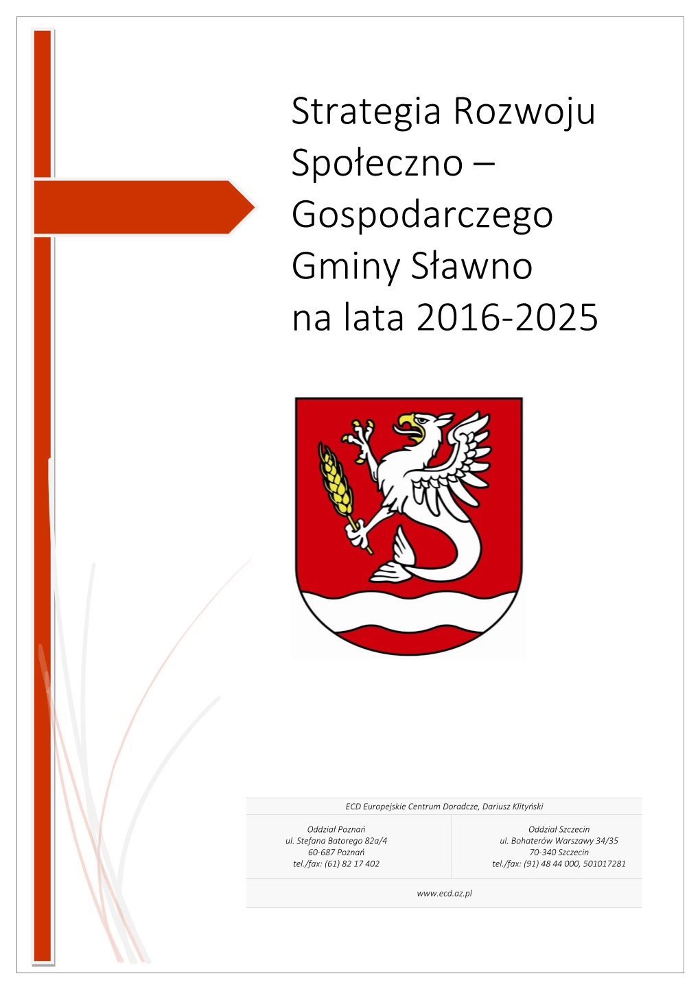 Strategia Rozwoju Społeczno – Gospodarczego Gminy Sławno Na Lata 2016-2025