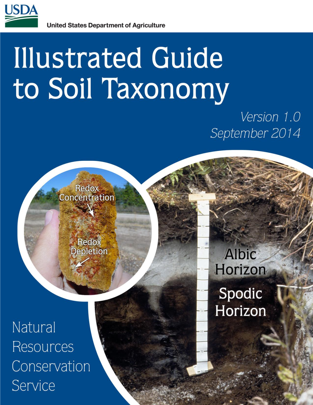 Illustrated Guide to Soil Taxonomy” Is Intended for Use by Multiple Audiences