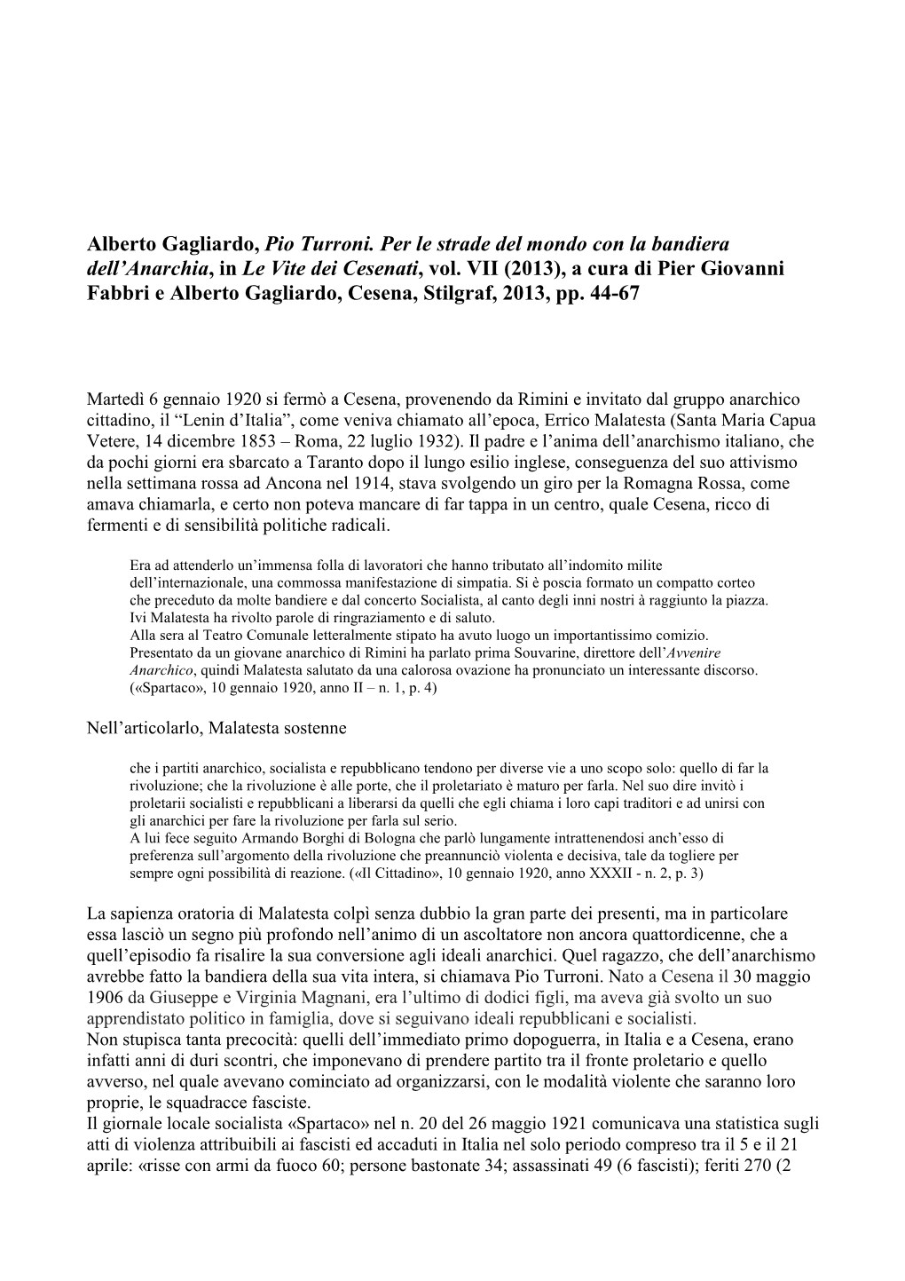 Alberto Gagliardo, Pio Turroni. Per Le Strade Del Mondo Con La Bandiera Dell’Anarchia, in Le Vite Dei Cesenati, Vol