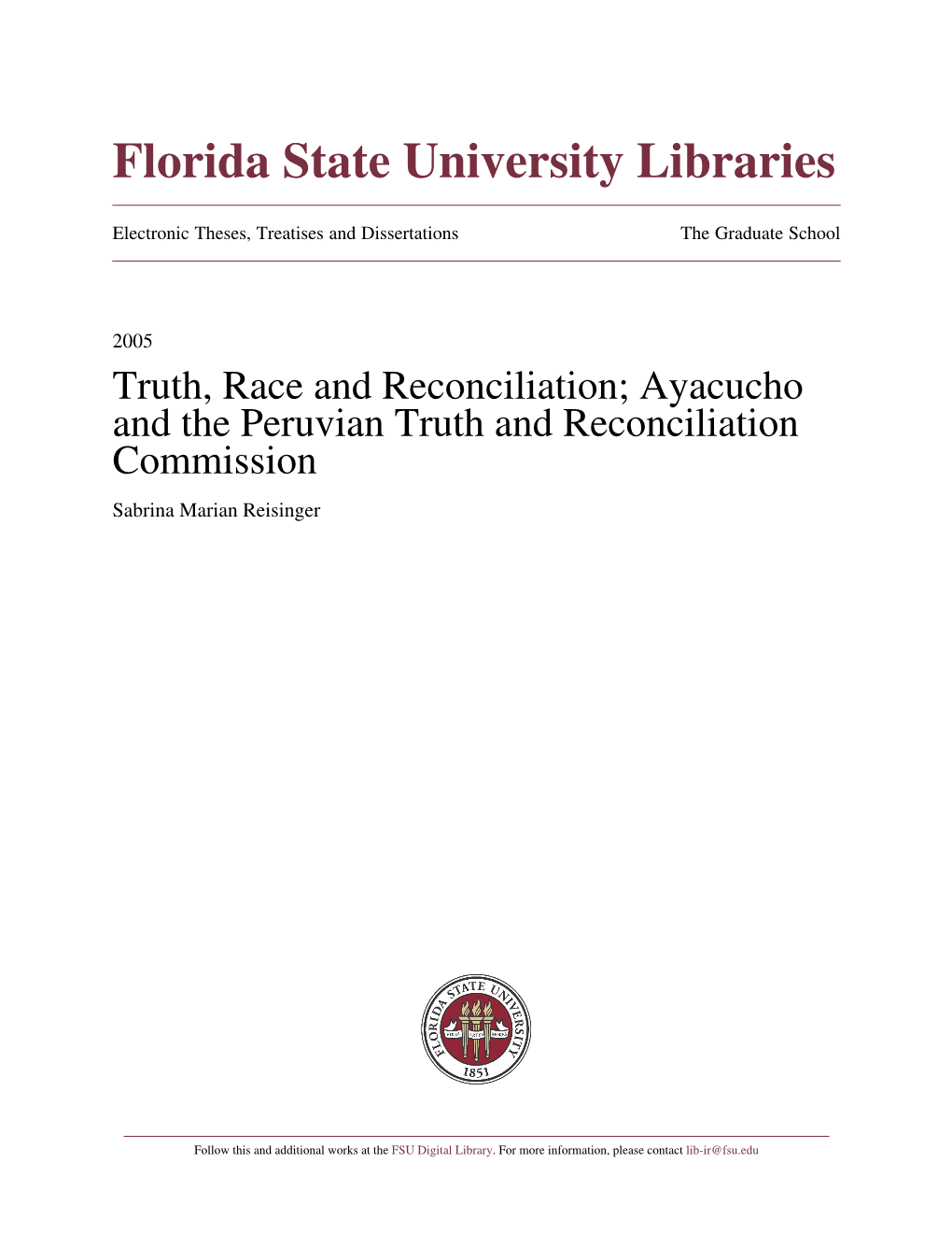 Truth, Race and Reconciliation; Ayacucho and the Peruvian Truth and Reconciliation Commission Sabrina Marian Reisinger