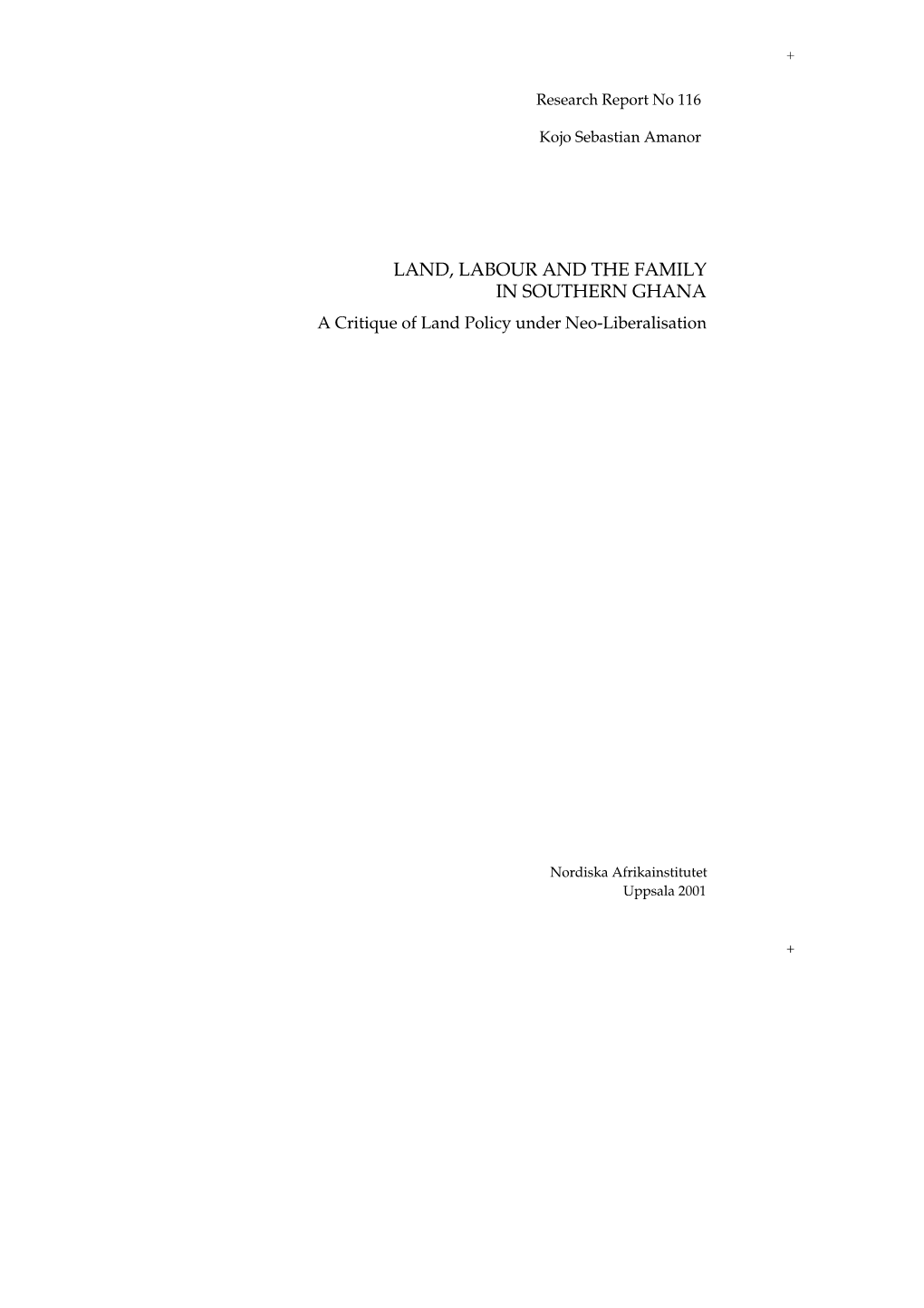 LAND, LABOUR and the FAMILY in SOUTHERN GHANA a Critique of Land Policy Under Neo-Liberalisation