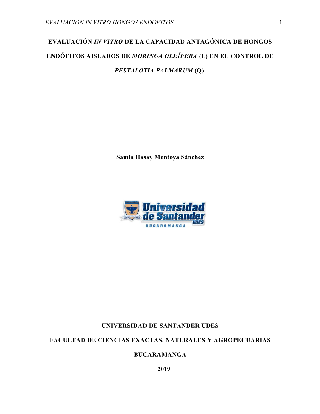 Evaluación in Vitro De La Capacidad Antagónica De Hongos Endófitos Aislados De Moringa Oleífera (L) En El Control De Pestalotia Palmarum