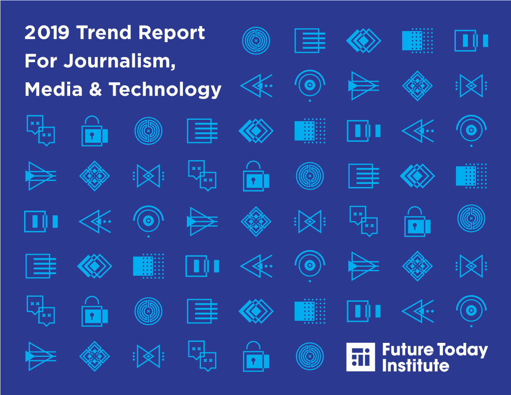 2019 Trend Report for Journalism, Media & Technology