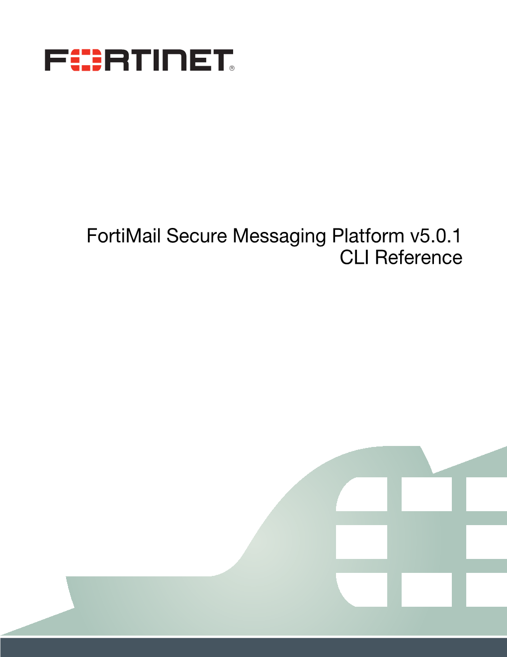 Fortimail Secure Messaging Platform V5.0.1 CLI Reference