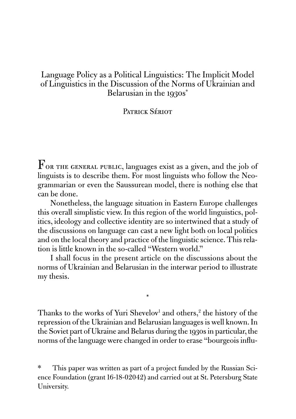 Language Policy As a Political Linguistics: the Implicit Model of Linguistics in the Discussion of the Norms of Ukrainian and Belarusian in the 1930S*