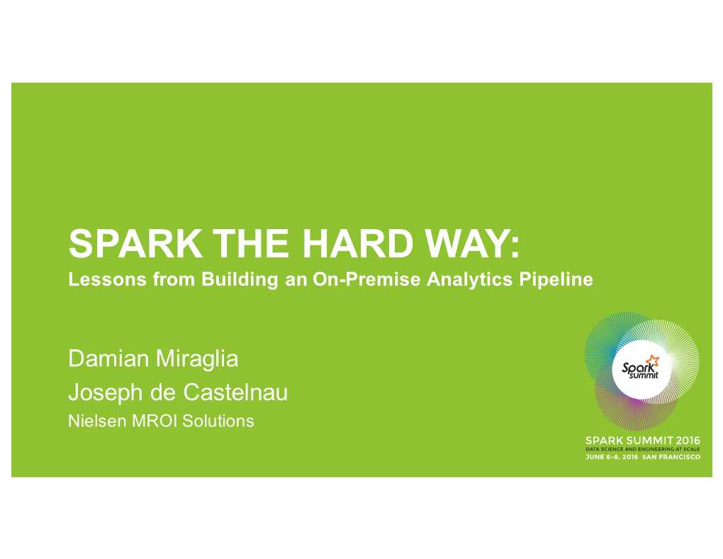 SPARK the HARD WAY: Lessons from Building an On-Premise Analytics Pipeline