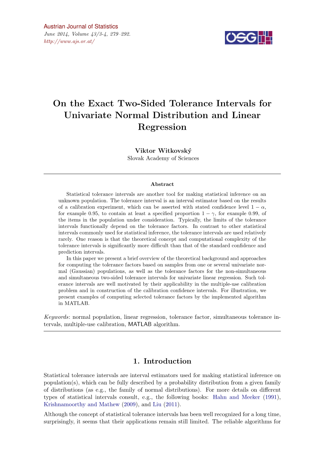 On the Exact Two-Sided Tolerance Intervals for Univariate Normal Distribution and Linear Regression