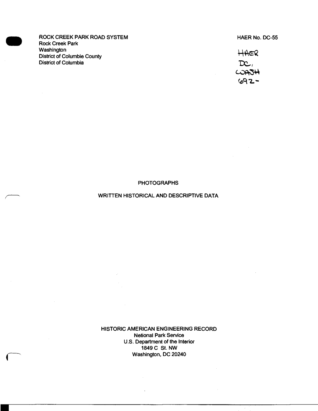 ROCK CREEK PARK ROAD SYSTEM HAER No. DC-55 Rock Creek Park Washington U&*=£> District of Columbia County T-TTTU.* District of Columbia ~DQ^