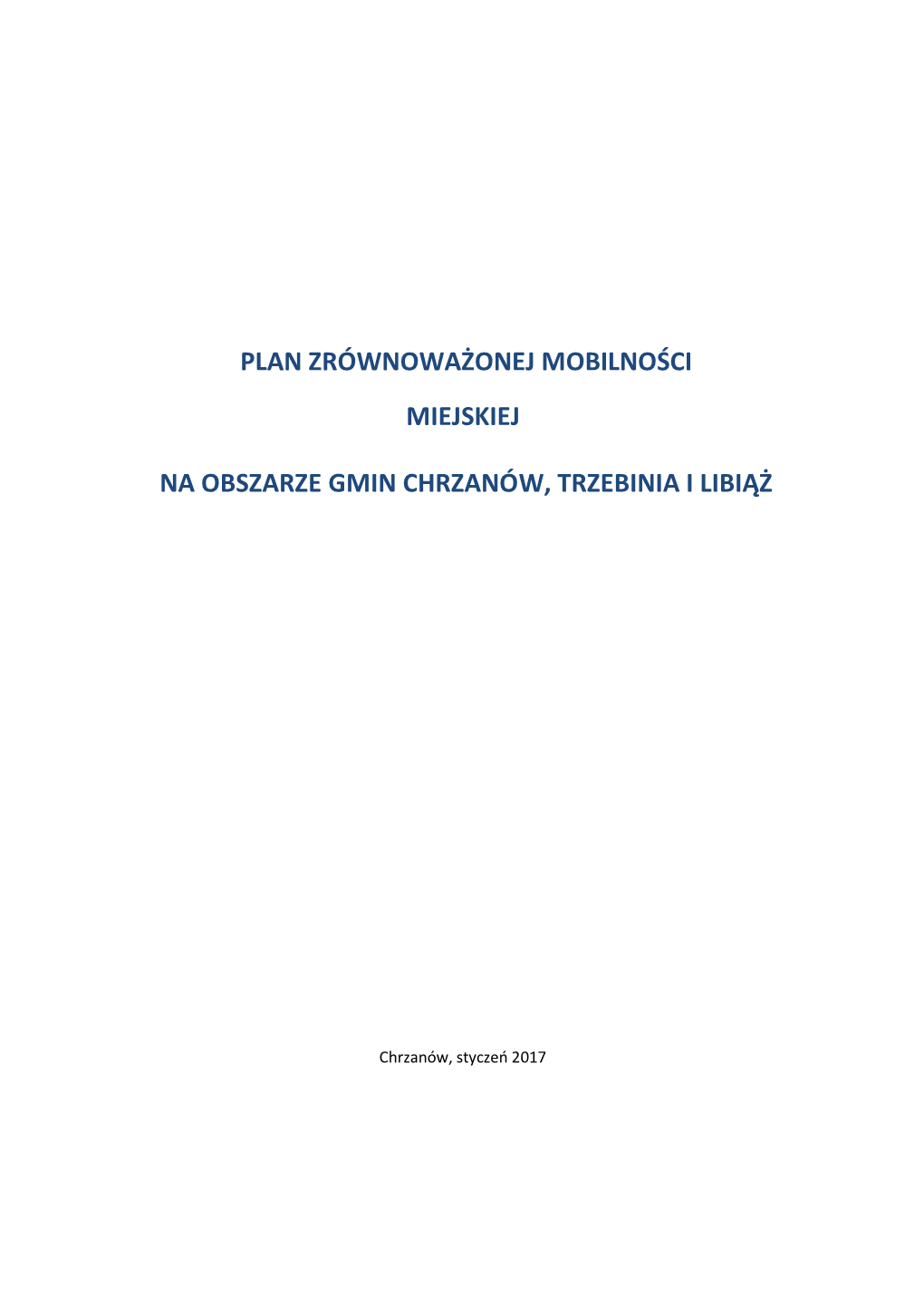 Plan Zrównoważonej Mobilności Miejskiej Na Obszarze Gmin Chrzanów, Trzebinia I Libiąż