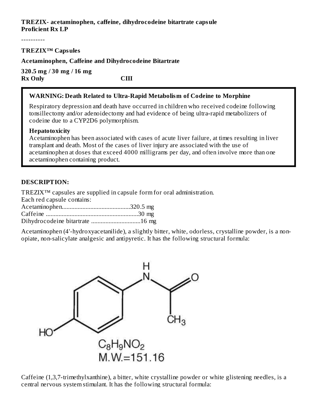 TREZIX™ Capsules Acetaminophen, Caffeine and Dihydrocodeine Bitartrate 320.5 Mg / 30 Mg / 16 Mg Rx Only CIII