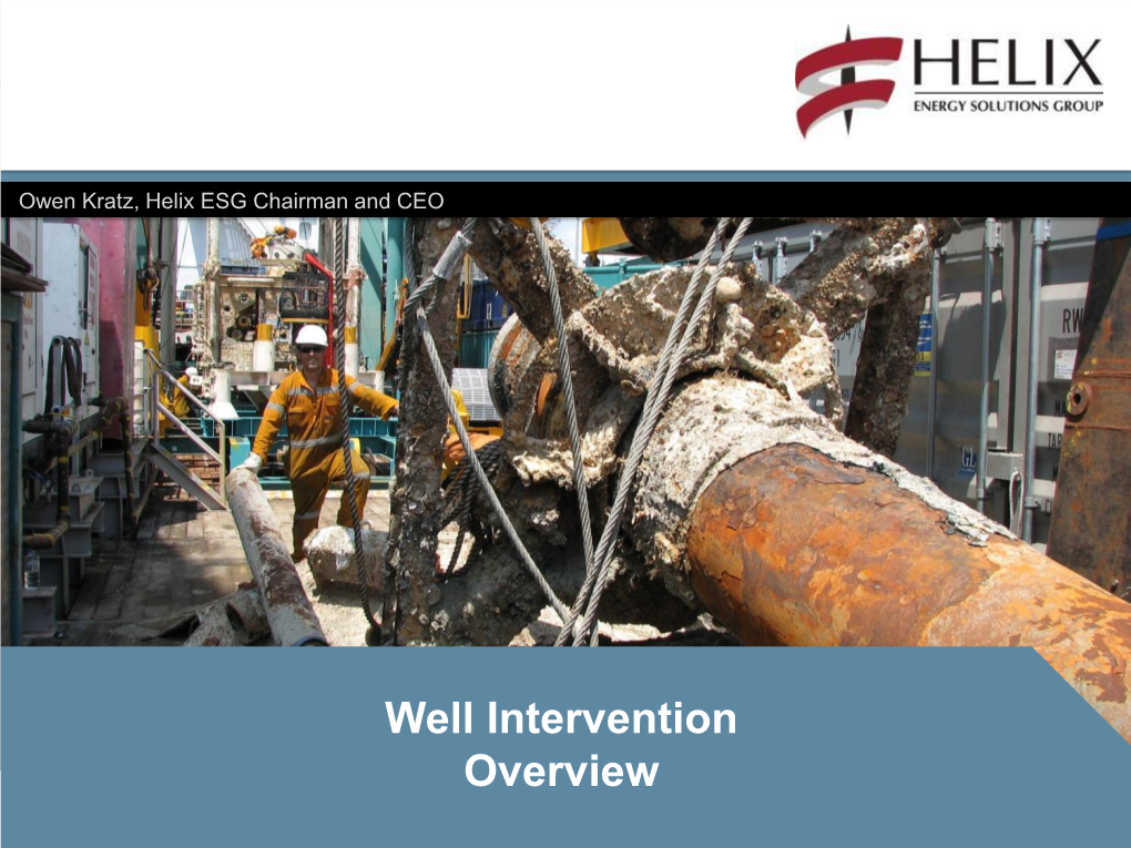 Well Intervention Overview 1 What Is Well Intervention?