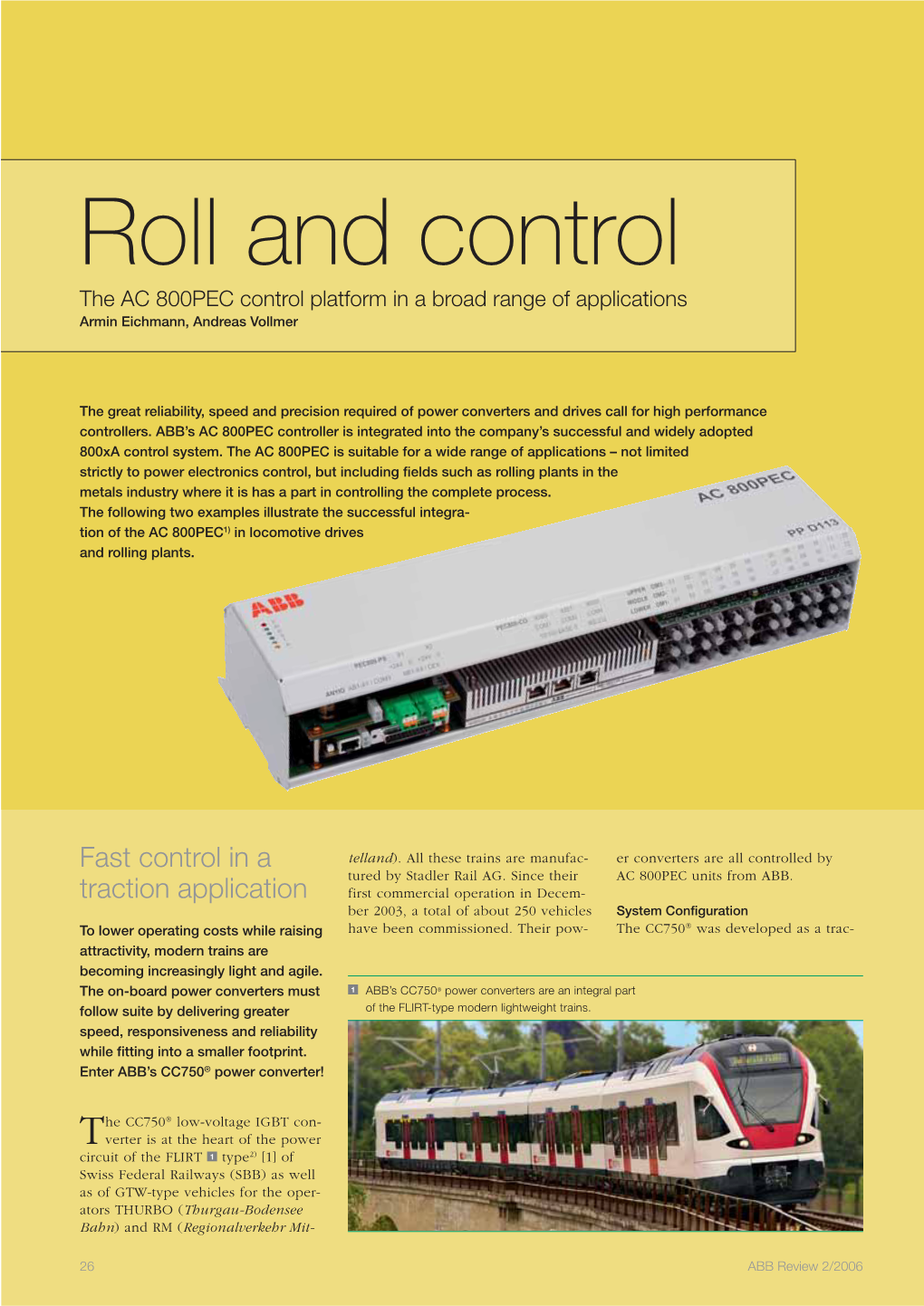 Roll and Control the AC 800PEC Control Platform in a Broad Range of Applications Armin Eichmann, Andreas Vollmer