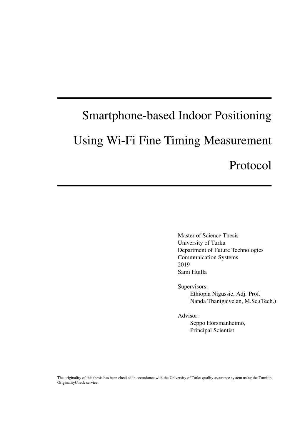 Smartphone-Based Indoor Positioning Using Wi-Fi Fine Timing Measurement Protocol