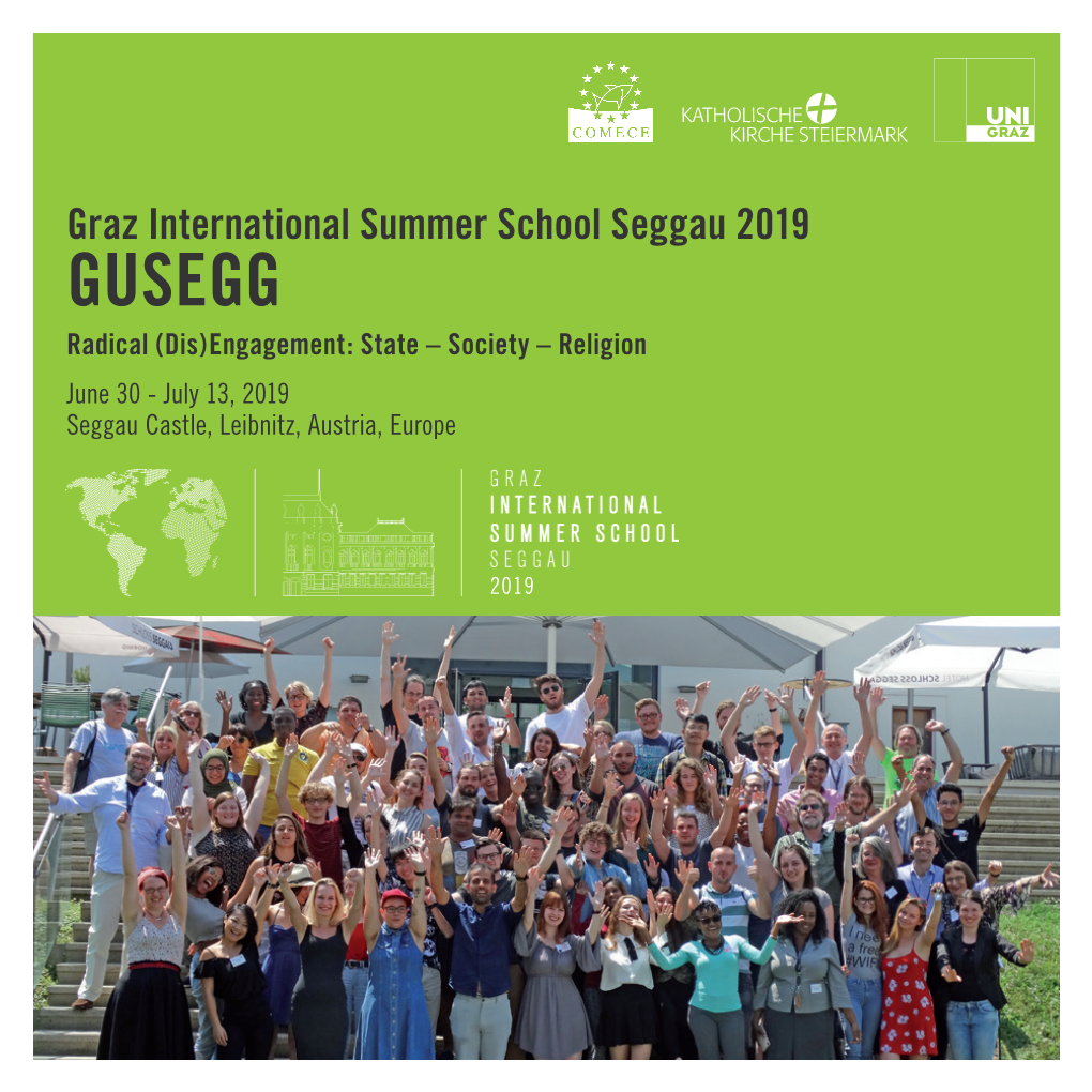 GUSEGG Radical (Dis)Engagement: State – Society – Religion June 30 - July 13, 2019 Seggau Castle, Leibnitz, Austria, Europe