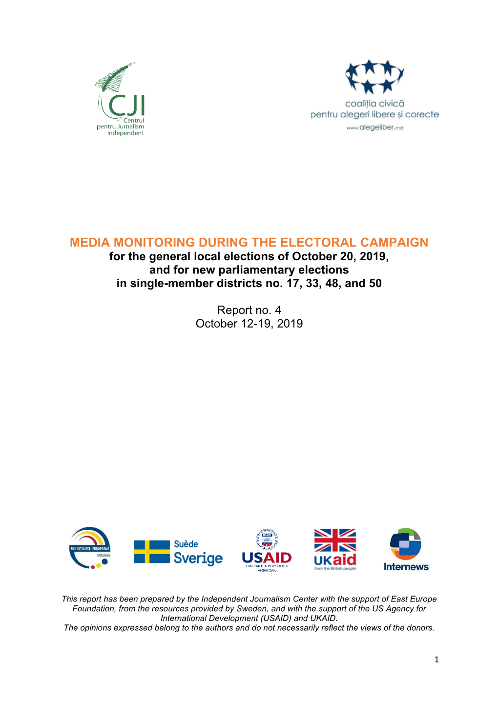MEDIA MONITORING DURING the ELECTORAL CAMPAIGN for the General Local Elections of October 20, 2019, and for New Parliamentary Elections in Single-Member Districts No