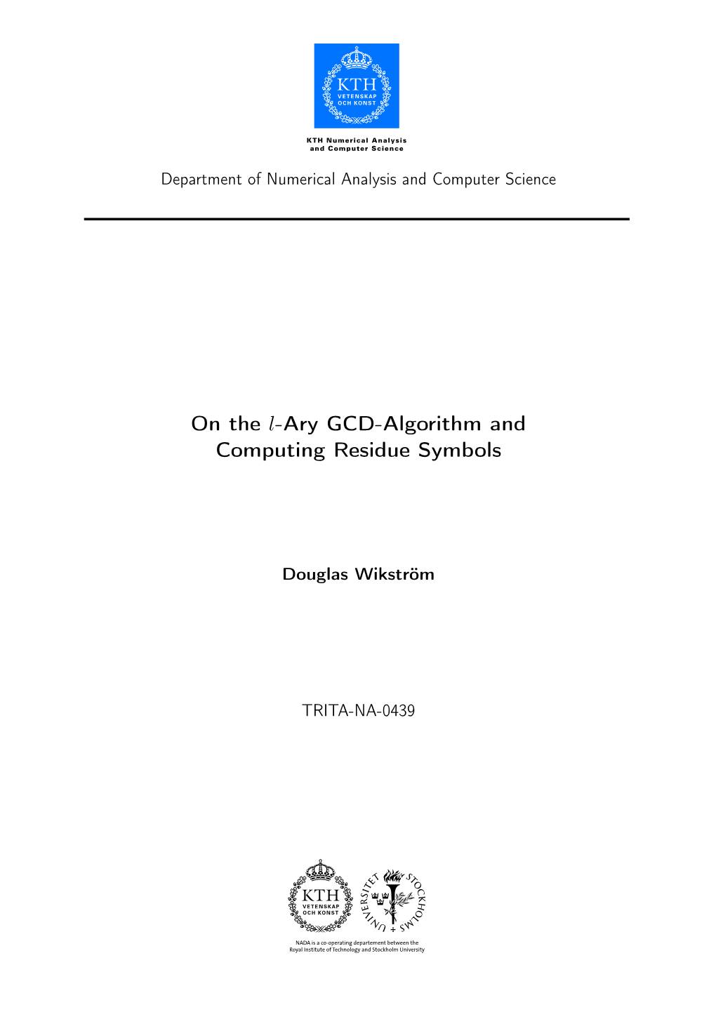 On the L-Ary GCD-Algorithm and Computing Residue Symbols