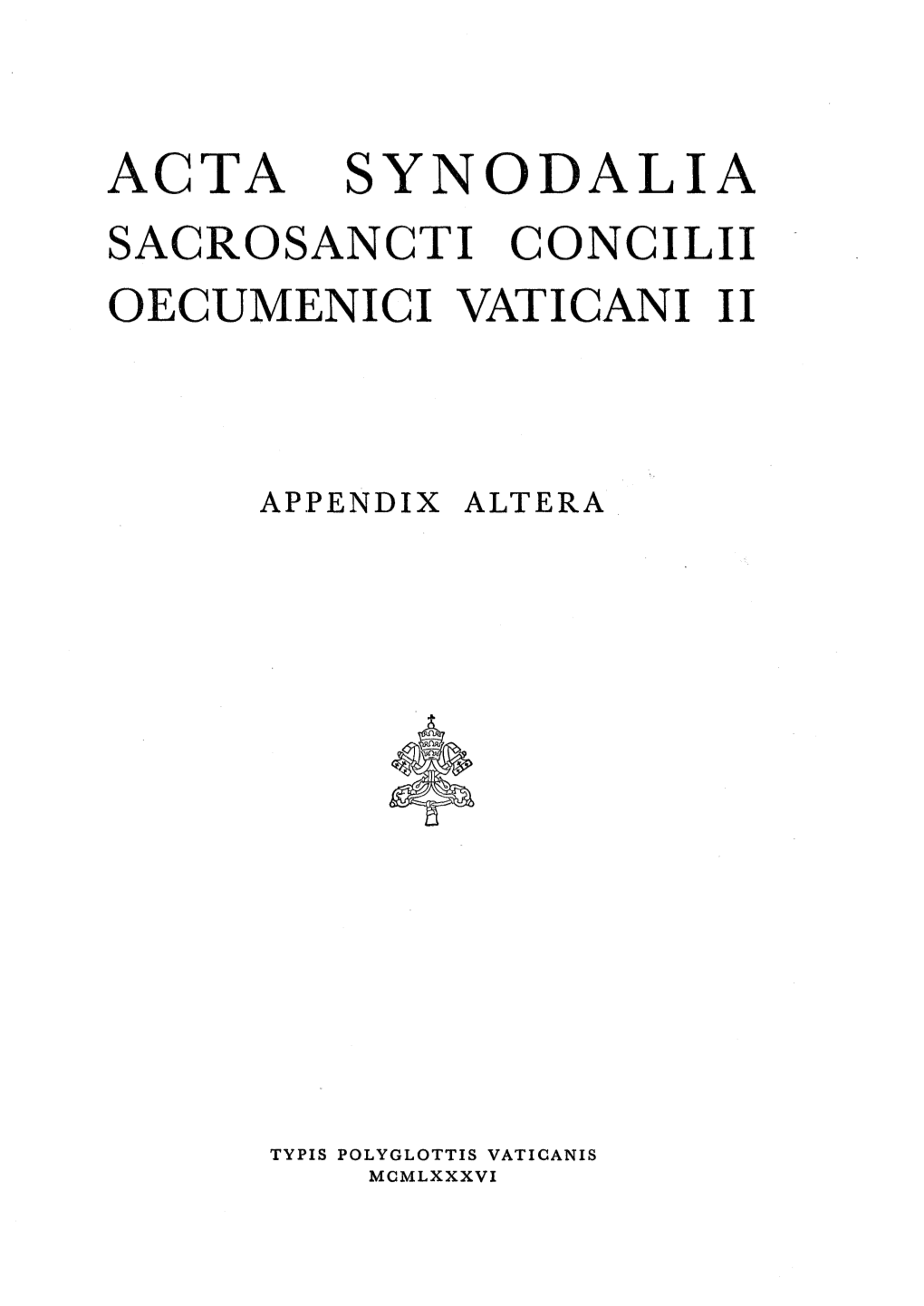 Acta Synodalia Sacrosanct! Concilii Oecumenici Vatican! Ii