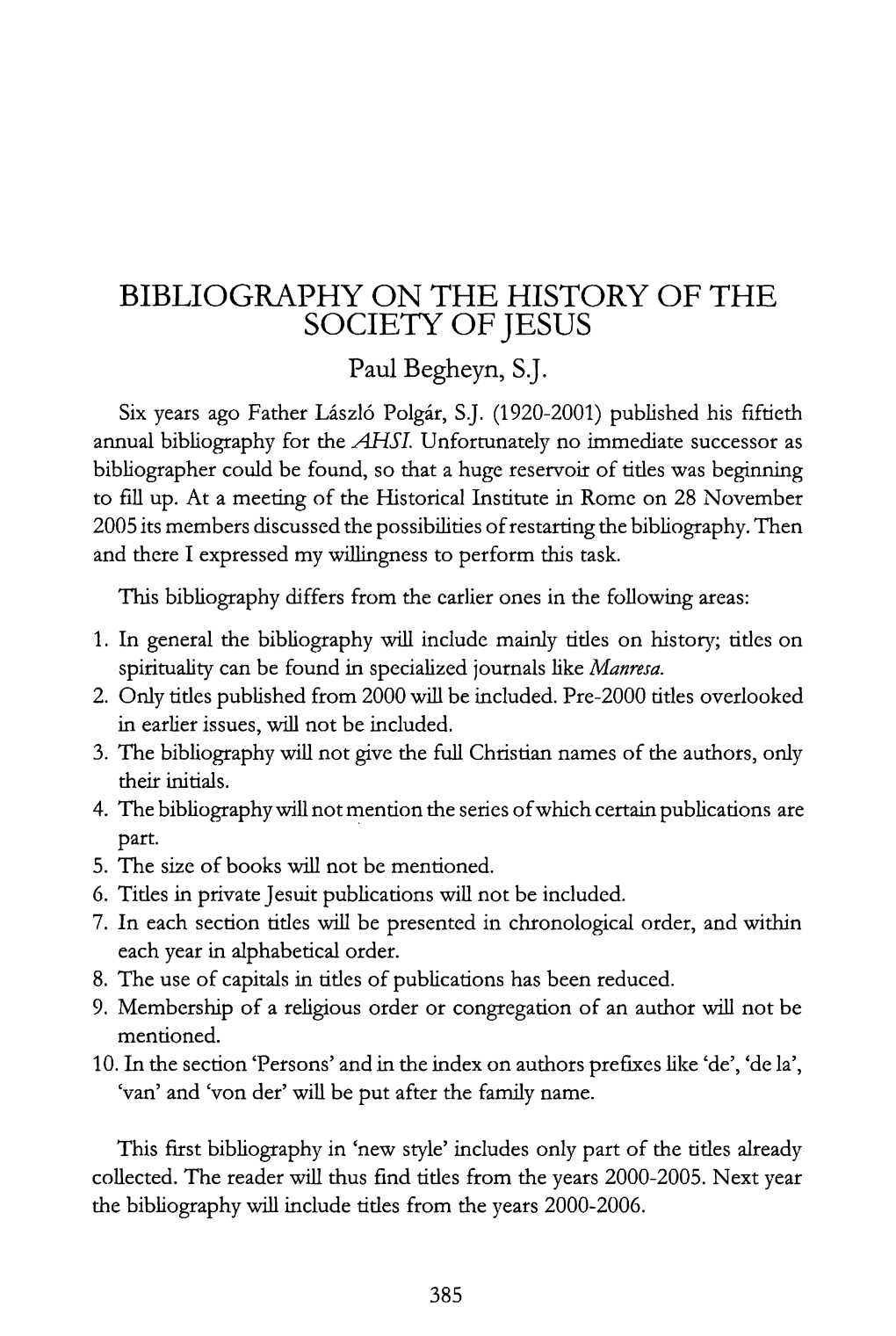 BIBLIOGRAPHY on the HISTORY of the SOCIETY of JESUS Paul Begheyn, S.J
