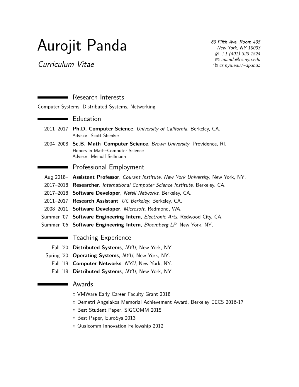Aurojit Panda New York, NY 10003 H +1 (401) 323 1524 B Apanda@Cs.Nyu.Edu Curriculum Vitae Í Cs.Nyu.Edu/~Apanda