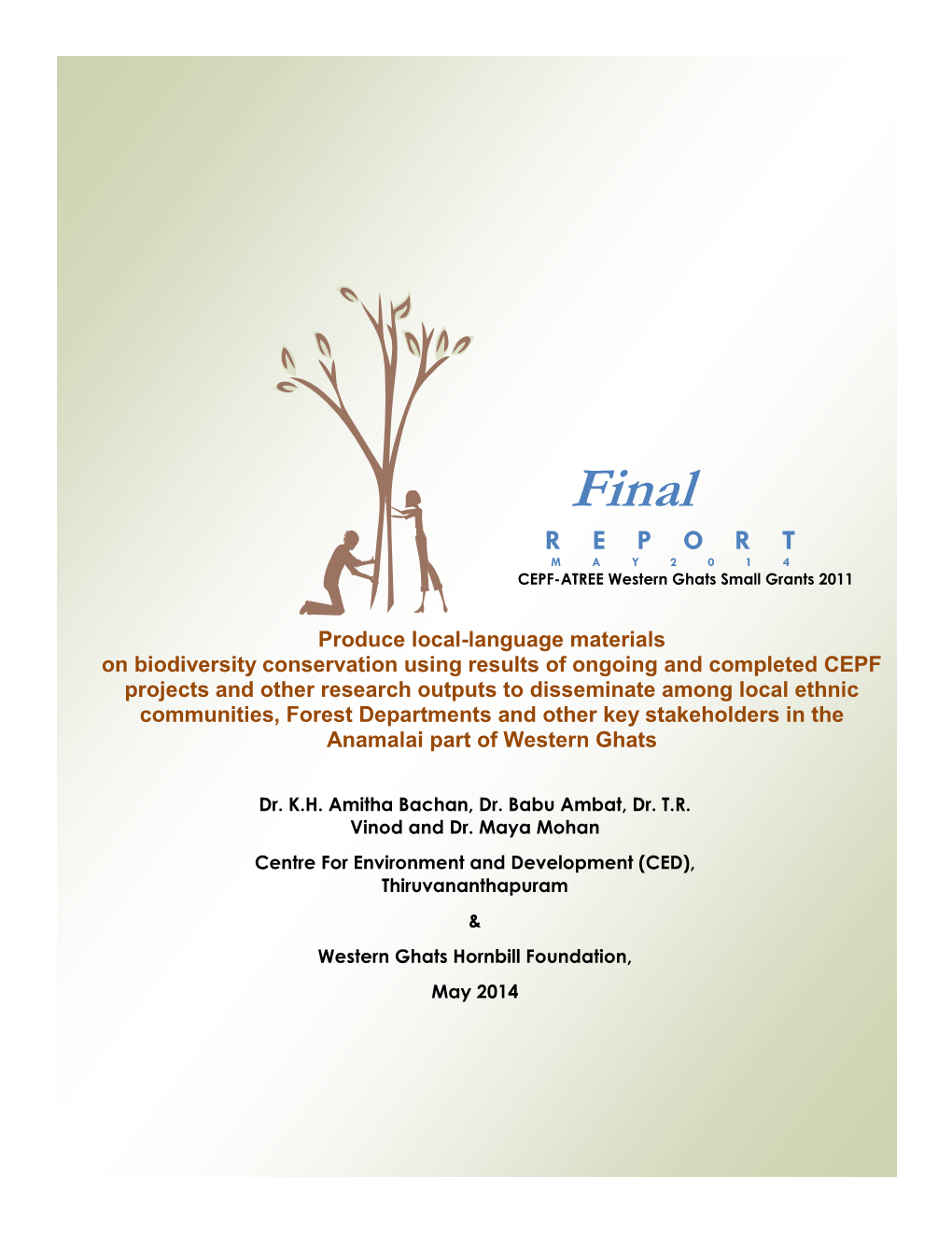 Final REPORT M a Y 2 0 1 4 CEPF-ATREE Western Ghats Small Grants 2011
