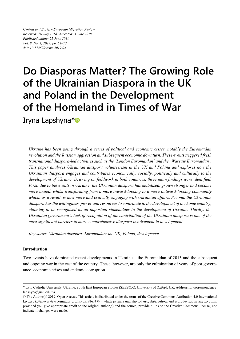 Do Diasporas Matter? the Growing Role of the Ukrainian Diaspora in the UK and Poland in the Development of the Homeland in Times of War Iryna Lapshyna*