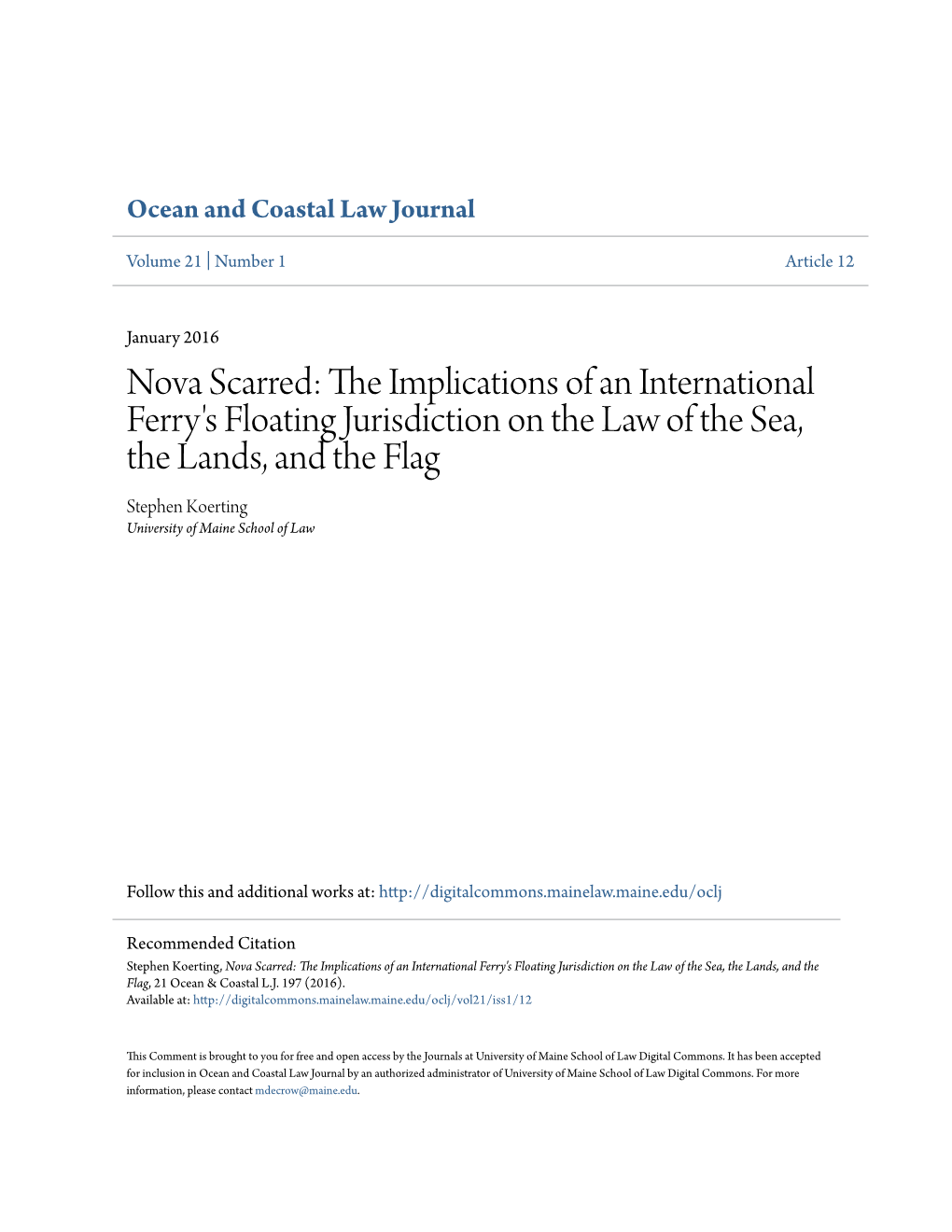Nova Scarred: the Implications of an International Ferry's Floating Jurisdiction on the Law of the Sea, the Lands, and the Flag, 21 Ocean & Coastal L.J