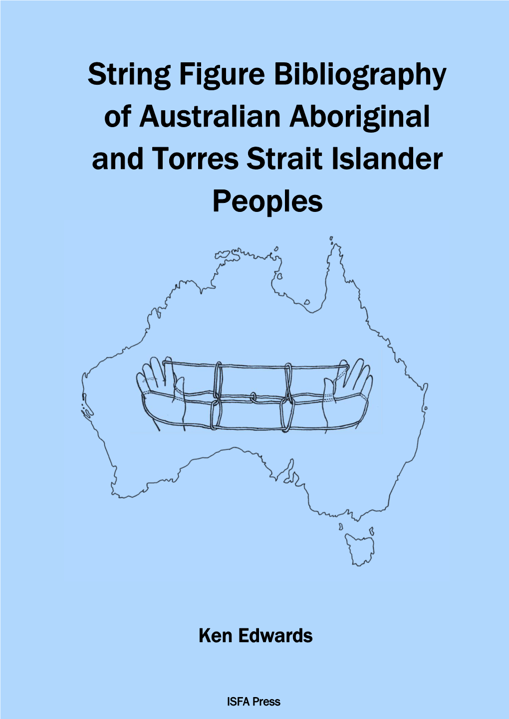 String Figure Bibliography of Australian Aboriginal and Torres Strait Islander Peoples