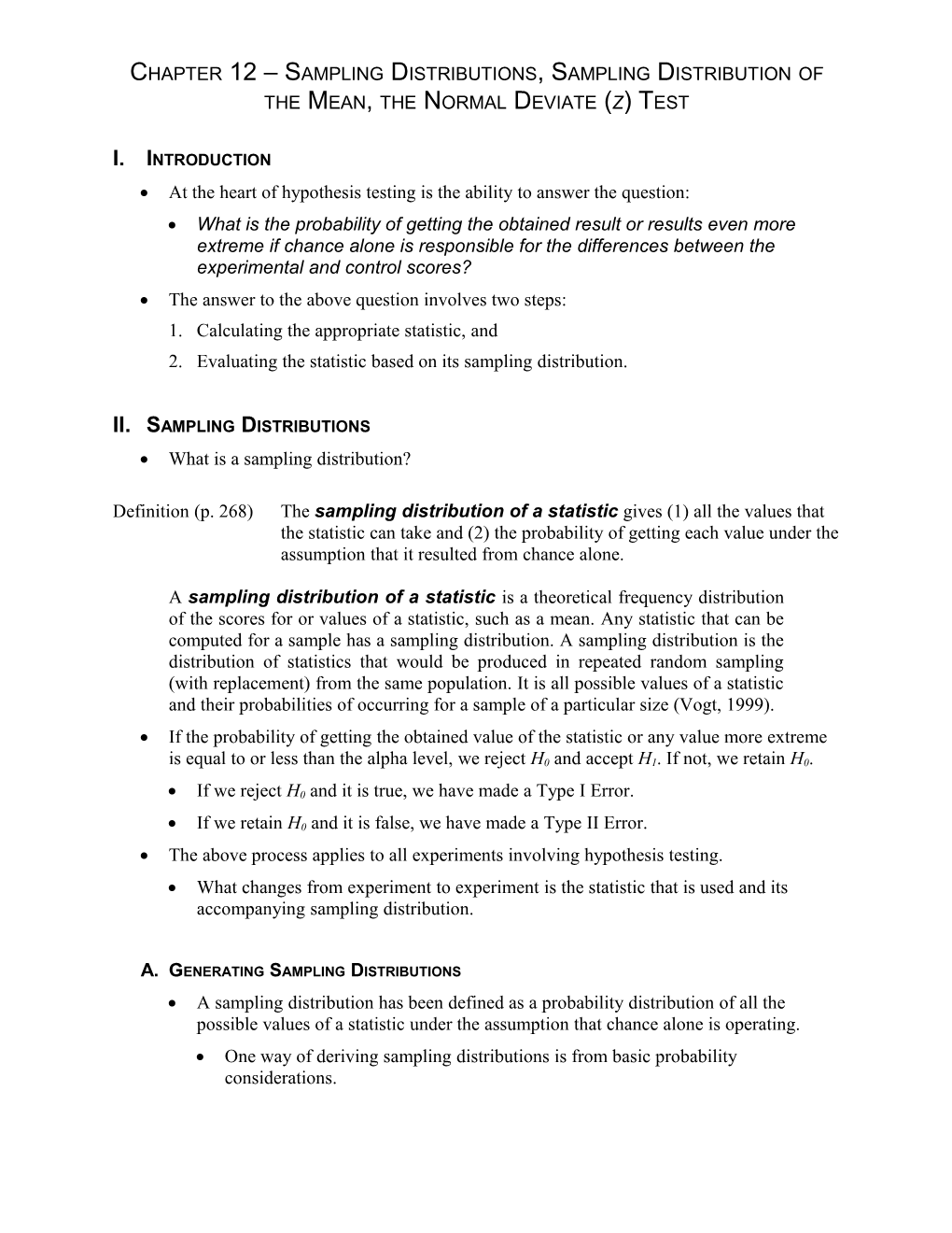 At the Heart of Hypothesis Testing Is the Ability to Answer the Question