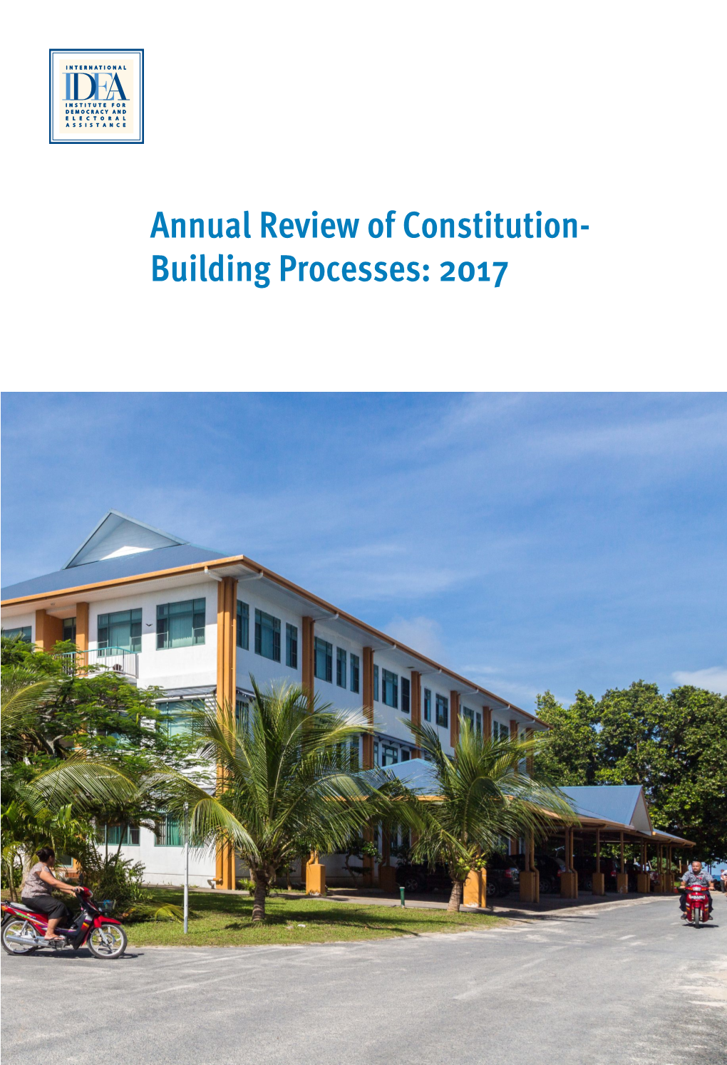 Annual Review of Constitution-Building Processes