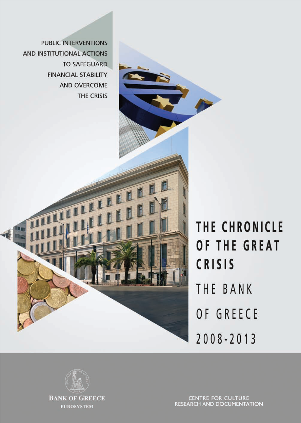 The Chronicle of the Great Crisis the Bank of Greece 2008-2013