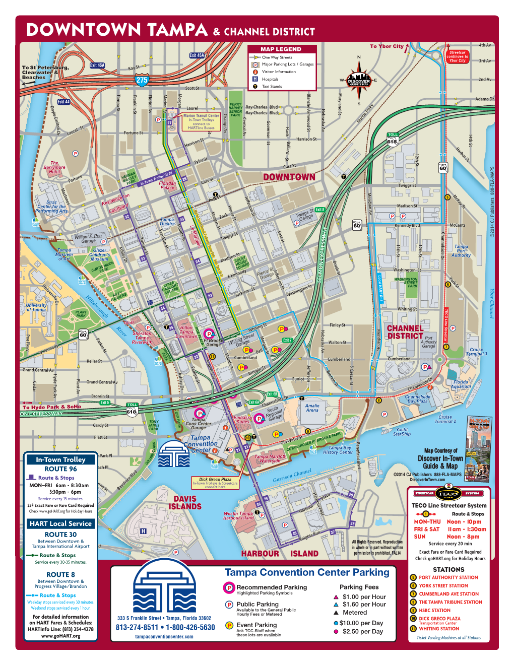 Tampa Convention Center Parking O ROUTE 8 a N a a O a R PORT AUTHORITY STATION Terrace Dr L O ≥5 K K W B F