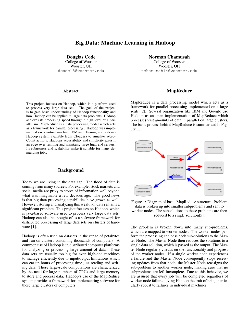 Big Data: Machine Learning in Hadoop