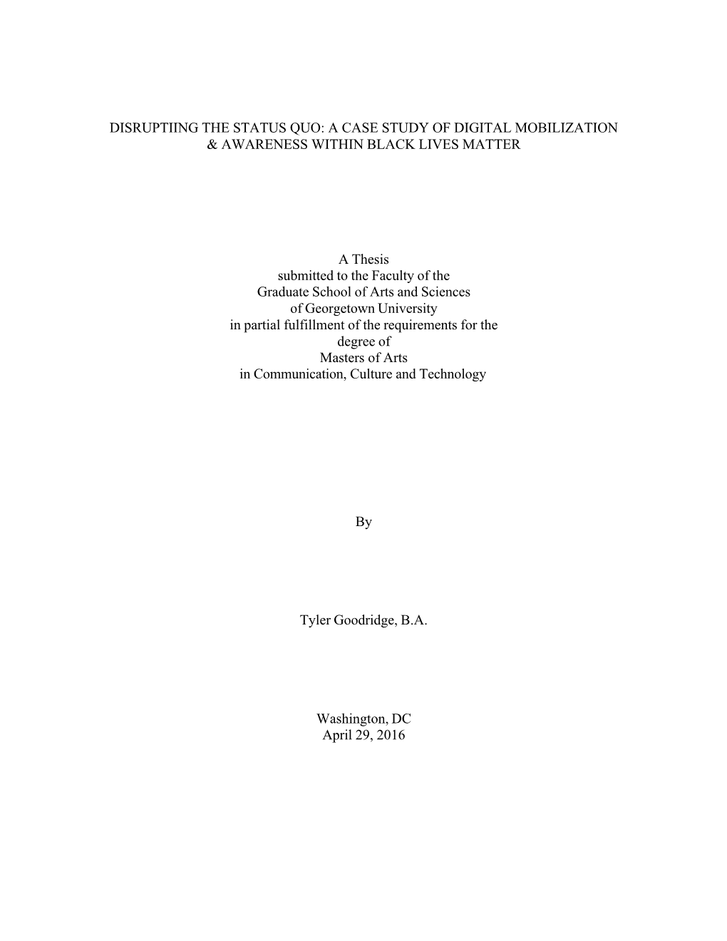 A CASE STUDY of DIGITAL MOBILIZATION & AWARENESS WITHIN BLACK LIVES MATTER a Thesis Submitted To