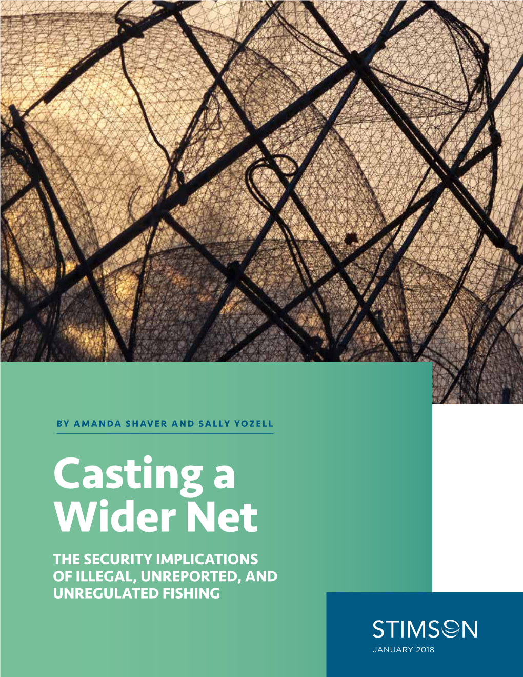 Casting a Wider Net the SECURITY IMPLICATIONS of ILLEGAL, UNREPORTED, and UNREGULATED FISHING