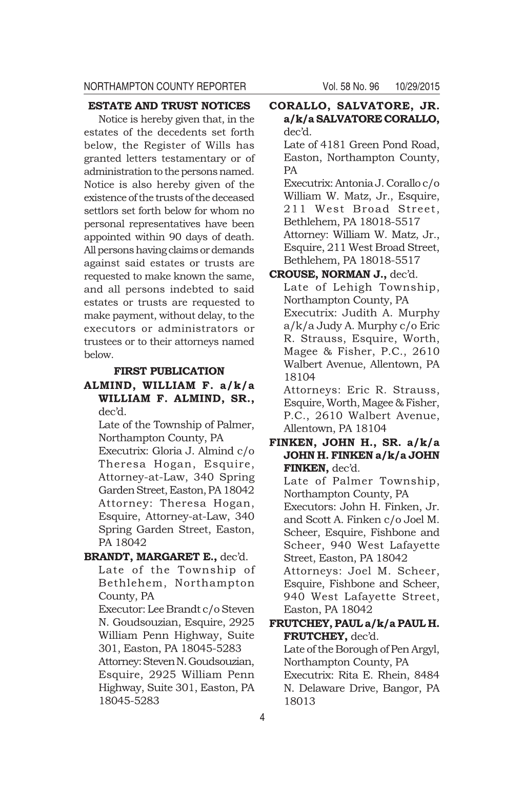 NORTHAMPTON COUNTY REPORTER Vol. 58 No. 96 10/29/2015 ESTATE and TRUST NOTICES CORALLO, SALVATORE, JR