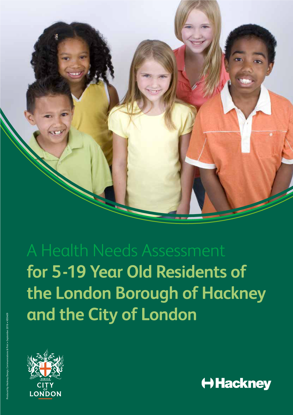 A Health Needs Assessment for 5-19 Year Old Residents of the London Borough of Hackney and the City of London