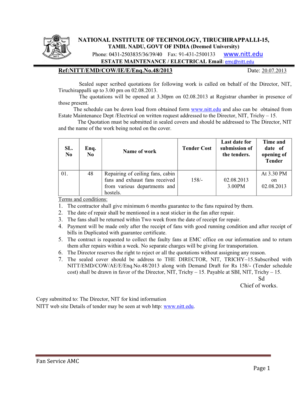 ESTATE MAINTENANCE / ELECTRICAL Email: Emc@Nitt.Edu Ref:NITT/EMD/COW/IE/E/Enq.No.48/2013 Date: 20.07.2013