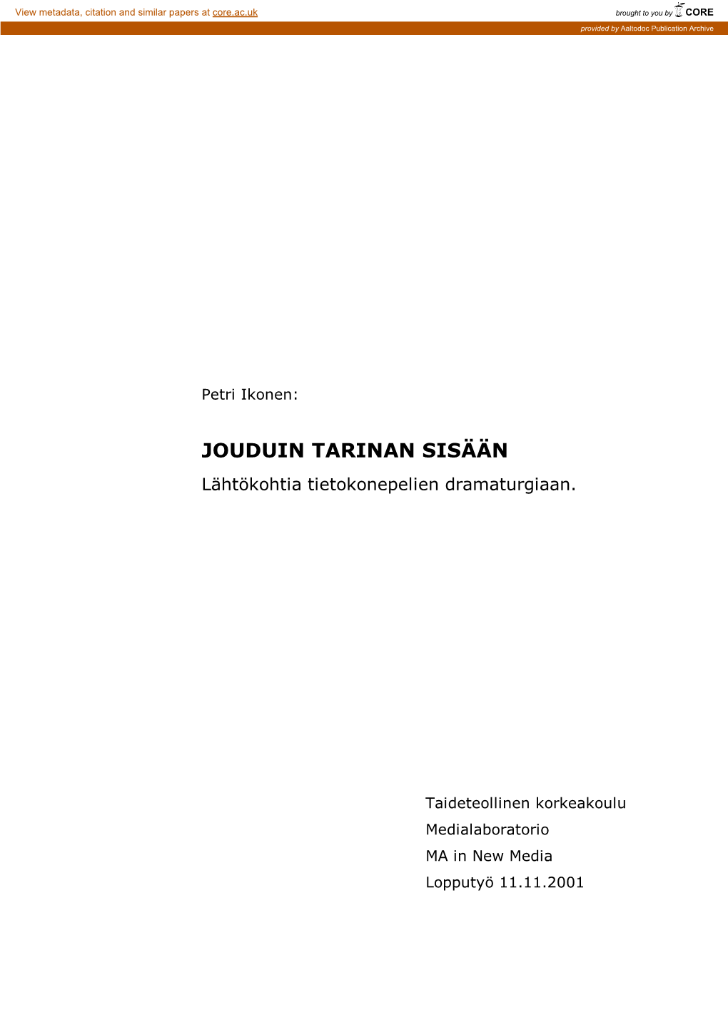 Jouduin Tarinan Sisään. Lähtökohtia Tietokonepelien Dramaturgi