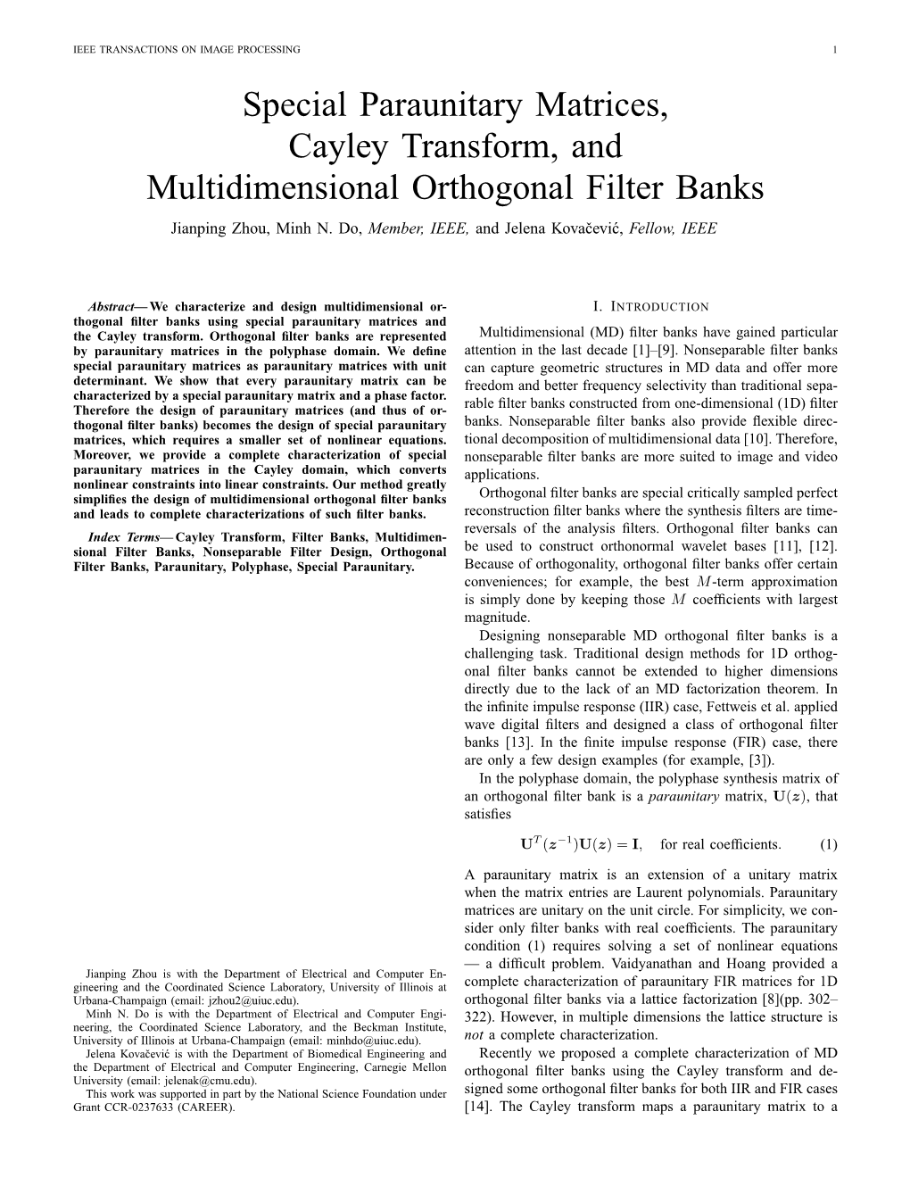 Special Paraunitary Matrices, Cayley Transform, and Multidimensional Orthogonal Filter Banks Jianping Zhou, Minh N